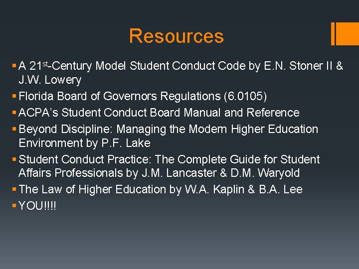 Resources § A 21 st-Century Model Student Conduct Code by E. N. Stoner II