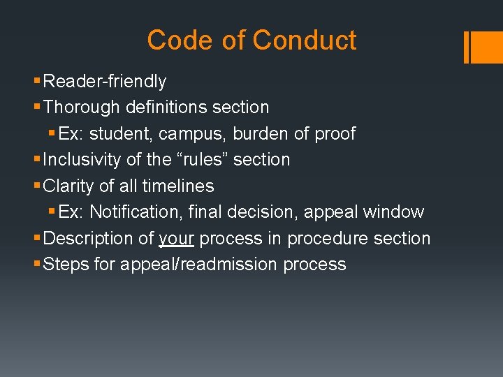 Code of Conduct § Reader-friendly § Thorough definitions section § Ex: student, campus, burden