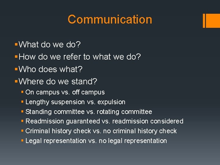 Communication § What do we do? § How do we refer to what we