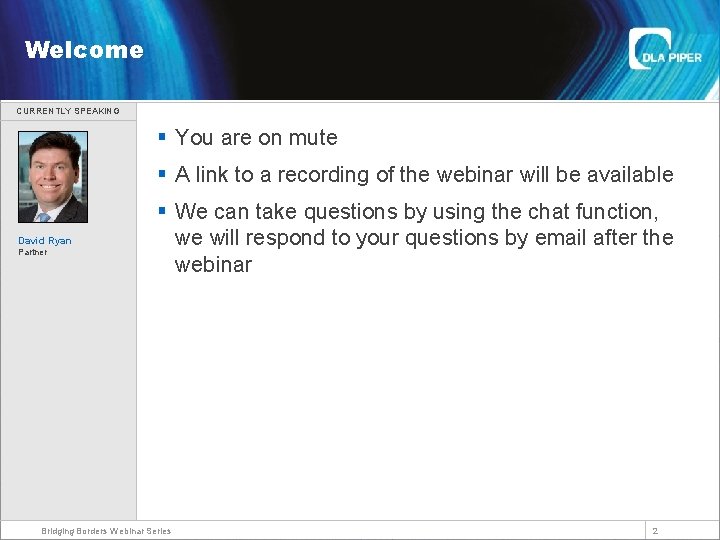 Welcome CURRENTLY SPEAKING § You are on mute § A link to a recording