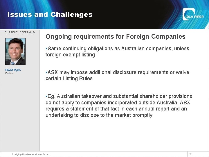 Welcome Issues and Challenges CURRENTLY SPEAKING Ongoing requirements for Foreign Companies • Same continuing