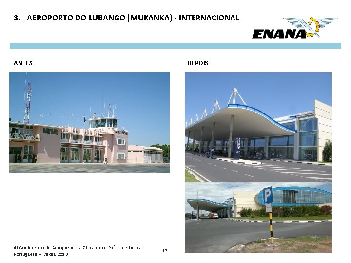 3. AEROPORTO DO LUBANGO (MUKANKA) - INTERNACIONAL ANTES 4ª Conferência de Aeroportos da China