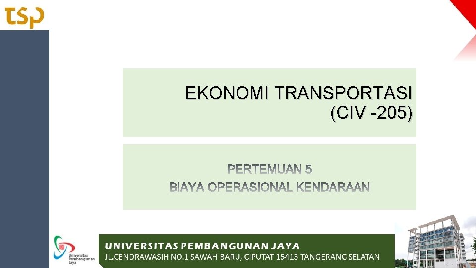 EKONOMI TRANSPORTASI (CIV -205) 