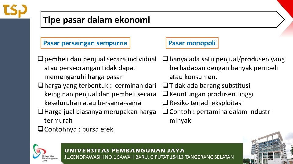 Tipe pasar dalam ekonomi Pasar persaingan sempurna qpembeli dan penjual secara individual atau perseorangan