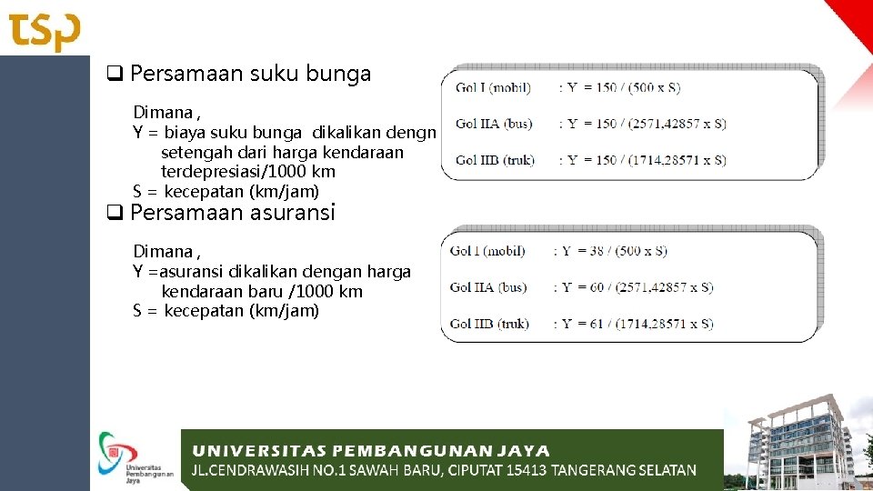 q Persamaan suku bunga Dimana , Y = biaya suku bunga dikalikan dengn setengah