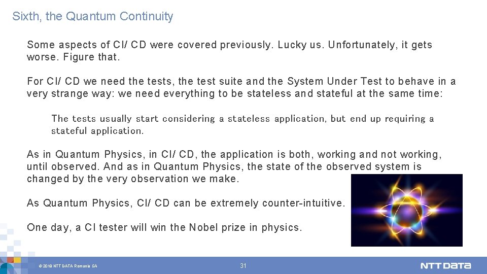 Sixth, the Quantum Continuity Some aspects of CI/ CD were covered previously. Lucky us.