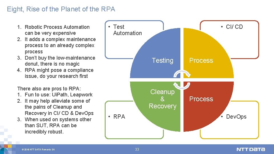 Eight, Rise of the Planet of the RPA 1. Robotic Process Automation can be