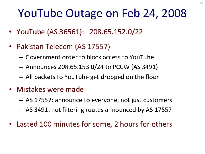14 You. Tube Outage on Feb 24, 2008 • You. Tube (AS 36561): 208.