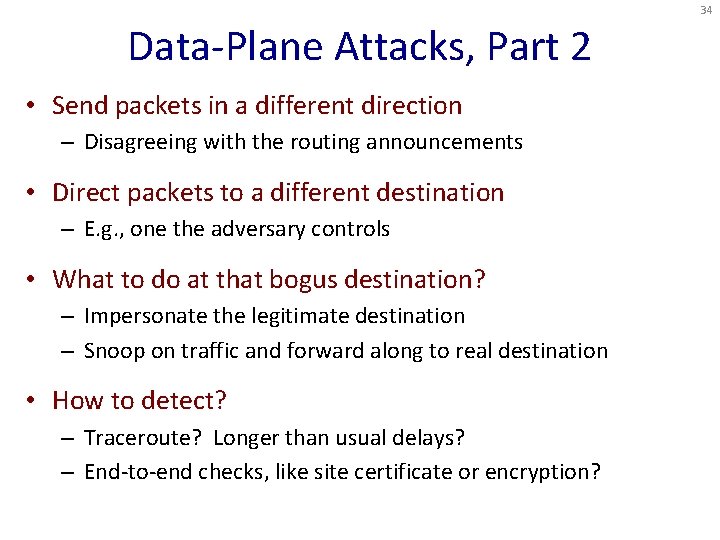 34 Data-Plane Attacks, Part 2 • Send packets in a different direction – Disagreeing