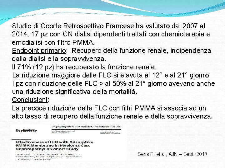 Studio di Coorte Retrospettivo Francese ha valutato dal 2007 al 2014, 17 pz con