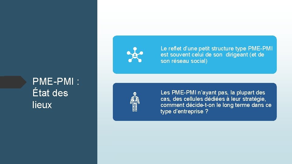 Le reflet d’une petit structure type PME-PMI est souvent celui de son dirigeant (et