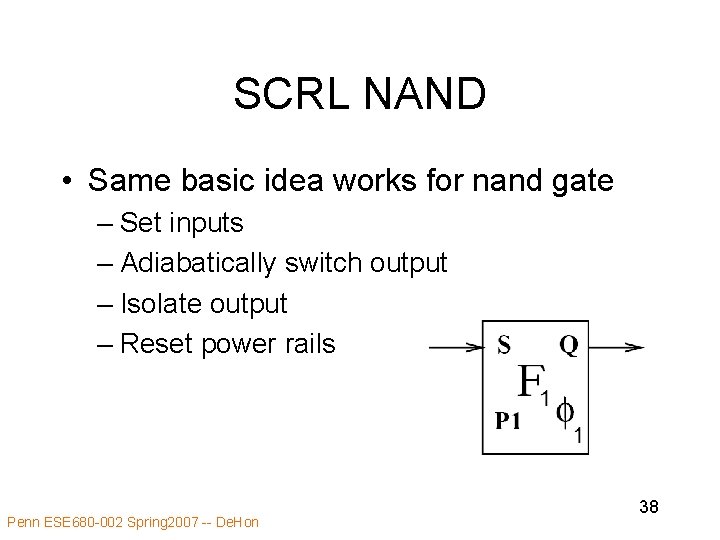 SCRL NAND • Same basic idea works for nand gate – Set inputs –