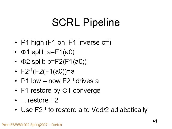 SCRL Pipeline • • P 1 high (F 1 on; F 1 inverse off)