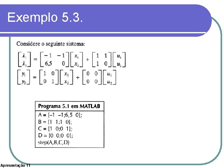 Exemplo 5. 3. Apresentação 11 