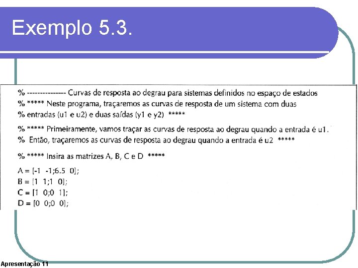 Exemplo 5. 3. Apresentação 11 