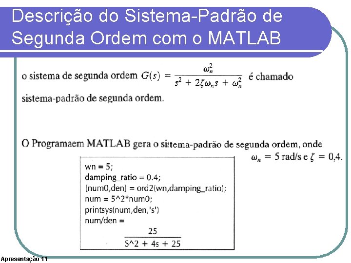 Descrição do Sistema-Padrão de Segunda Ordem com o MATLAB Apresentação 11 