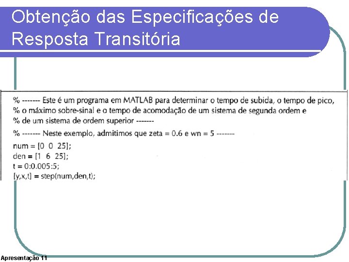 Obtenção das Especificações de Resposta Transitória Apresentação 11 