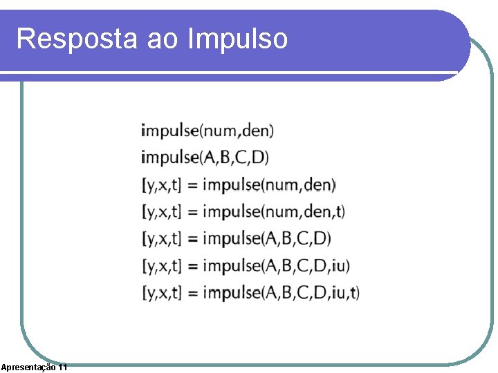 Resposta ao Impulso Apresentação 11 