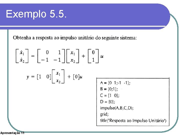 Exemplo 5. 5. Apresentação 11 