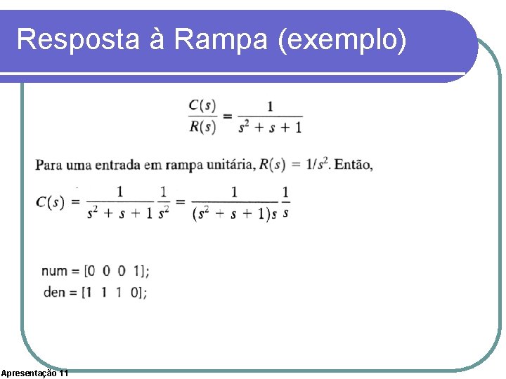 Resposta à Rampa (exemplo) Apresentação 11 