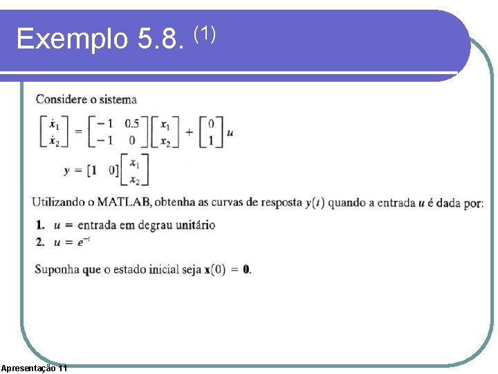 Exemplo 5. 8. (1) Apresentação 11 