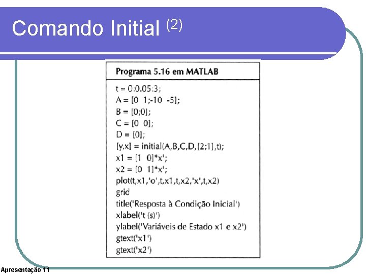 Comando Initial (2) Apresentação 11 