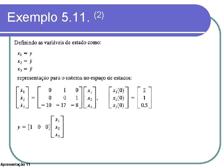 Exemplo 5. 11. (2) Apresentação 11 