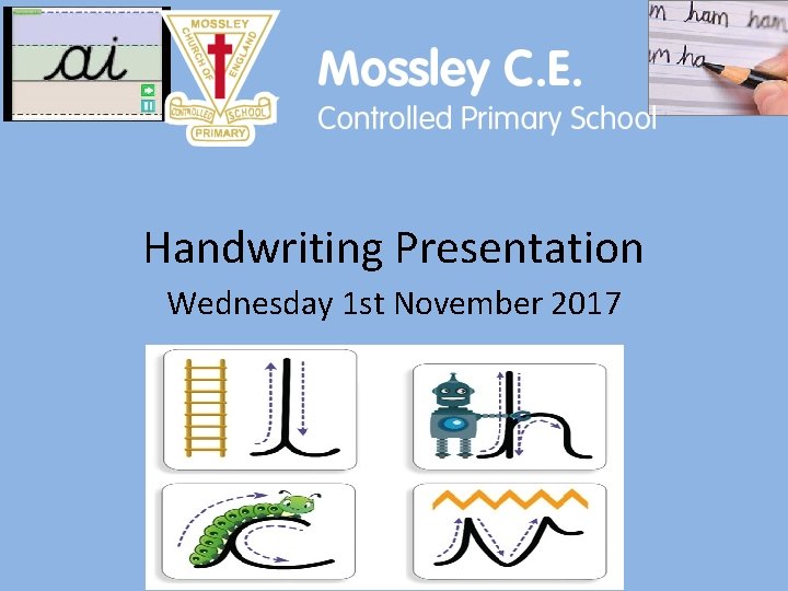 Handwriting Presentation Wednesday 1 st November 2017 