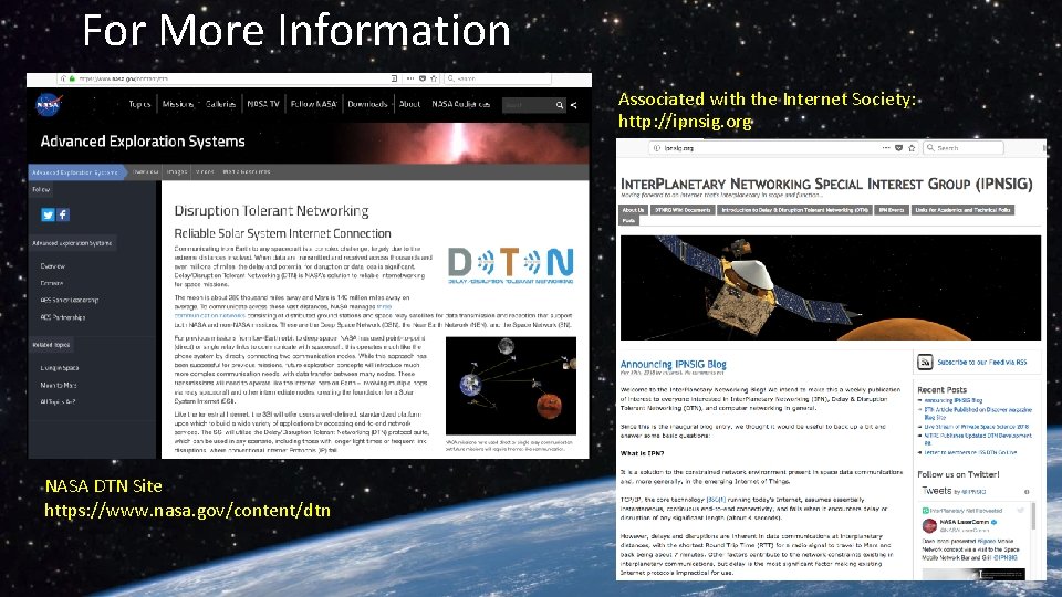 For More Information Associated with the Internet Society: http: //ipnsig. org NASA DTN Site