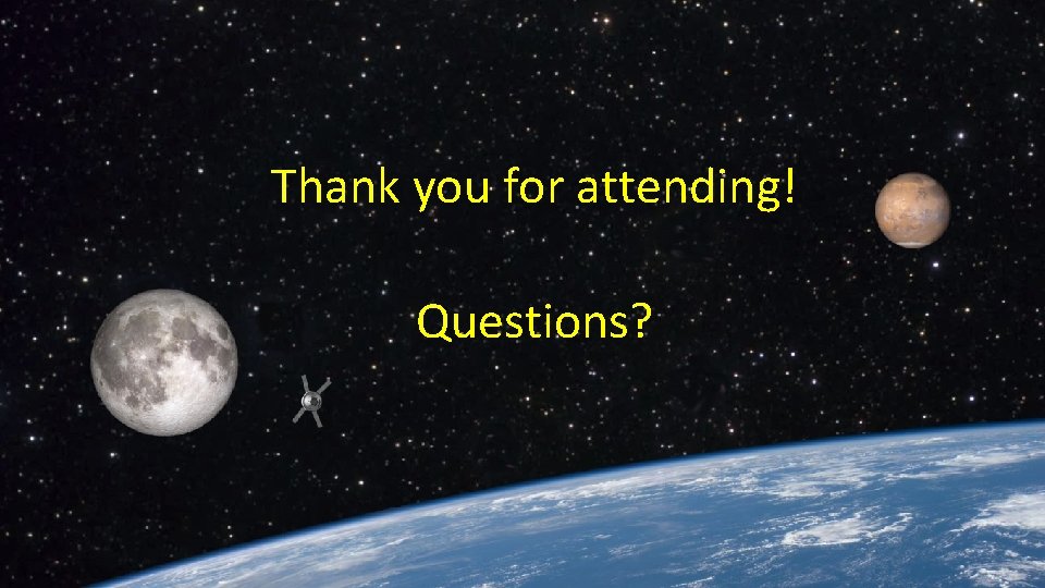 Thank you for attending! Questions? 