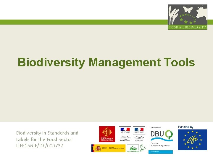 Biodiversity Management Tools Funded by Biodiversity in Standards and Labels for the Food Sector