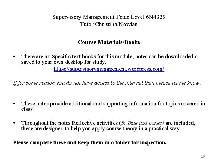 Supervisory Management Fetac Level 6 N 4329 Tutor Christina Nowlan Course Materials/Books • There