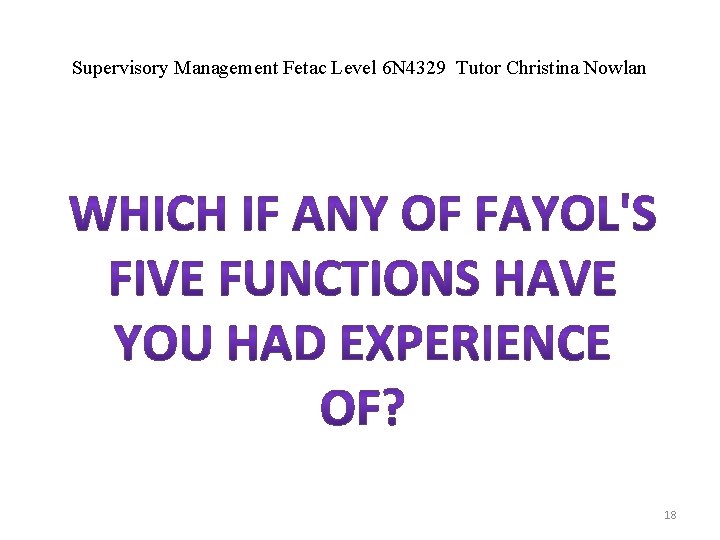 Supervisory Management Fetac Level 6 N 4329 Tutor Christina Nowlan 18 