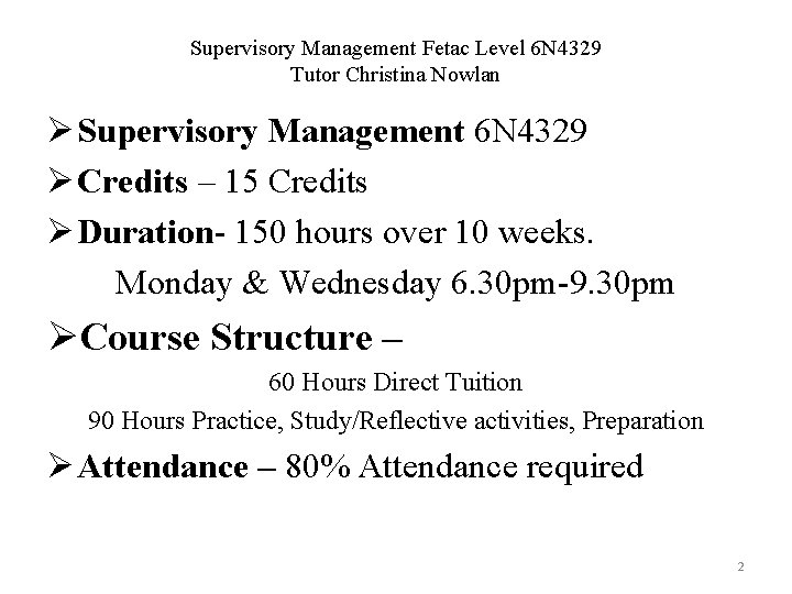 Supervisory Management Fetac Level 6 N 4329 Tutor Christina Nowlan Ø Supervisory Management 6