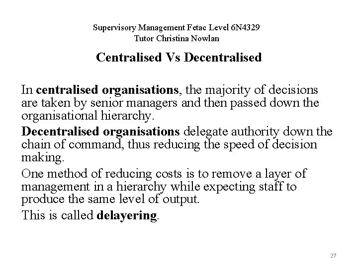 Supervisory Management Fetac Level 6 N 4329 Tutor Christina Nowlan Centralised Vs Decentralised In