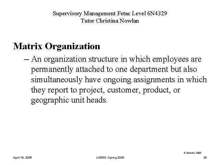 Supervisory Management Fetac Level 6 N 4329 Tutor Christina Nowlan Matrix Organization – An