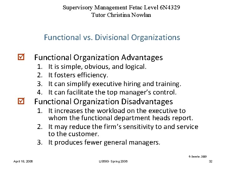 Supervisory Management Fetac Level 6 N 4329 Tutor Christina Nowlan Functional vs. Divisional Organizations