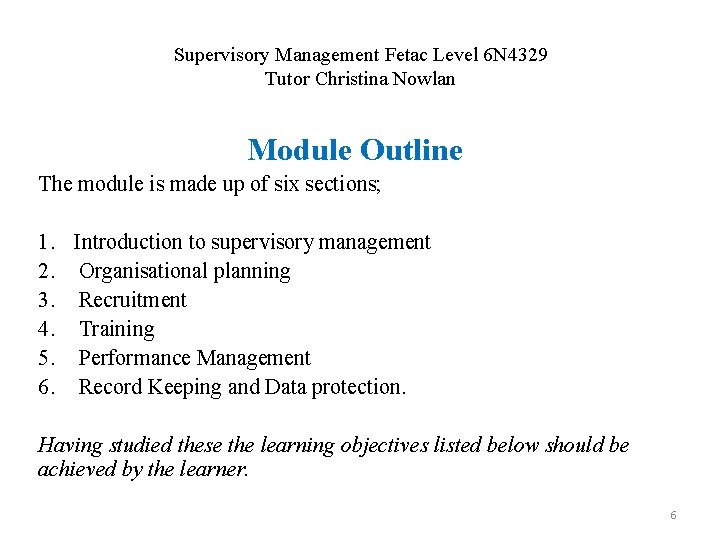 Supervisory Management Fetac Level 6 N 4329 Tutor Christina Nowlan Module Outline The module