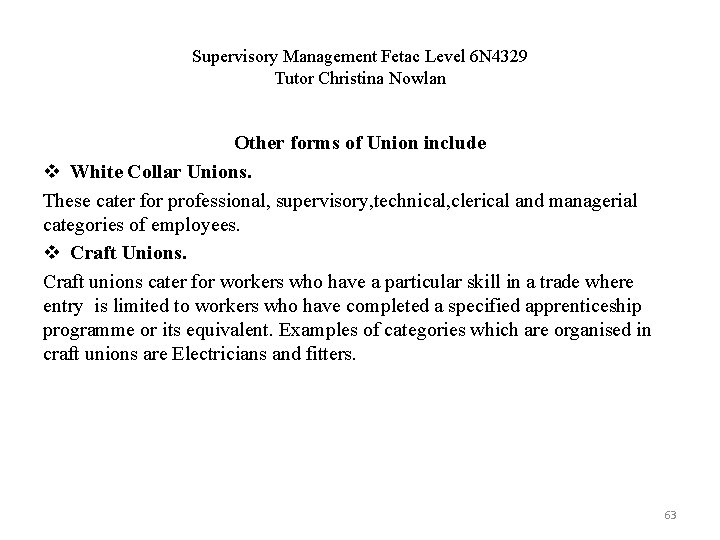 Supervisory Management Fetac Level 6 N 4329 Tutor Christina Nowlan Other forms of Union