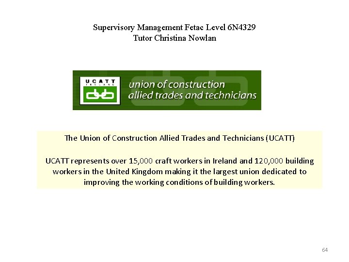 Supervisory Management Fetac Level 6 N 4329 Tutor Christina Nowlan The Union of Construction