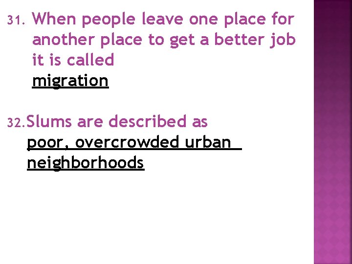 31. When people leave one place for another place to get a better job