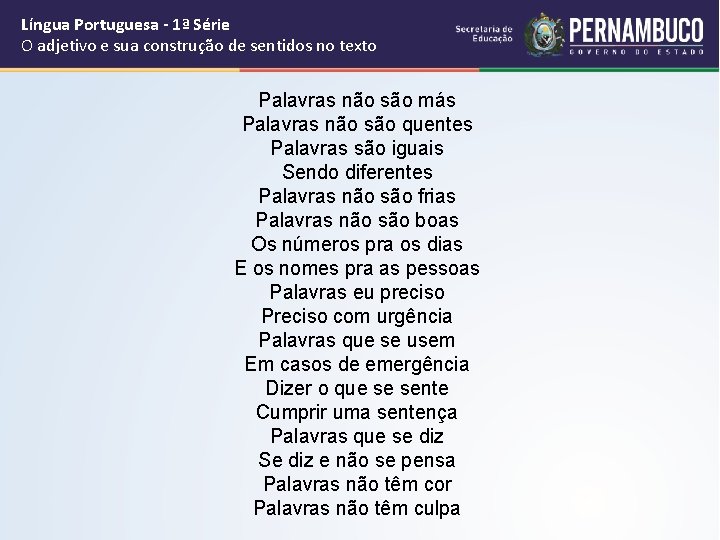 Língua Portuguesa - 1ª Série O adjetivo e sua construção de sentidos no texto