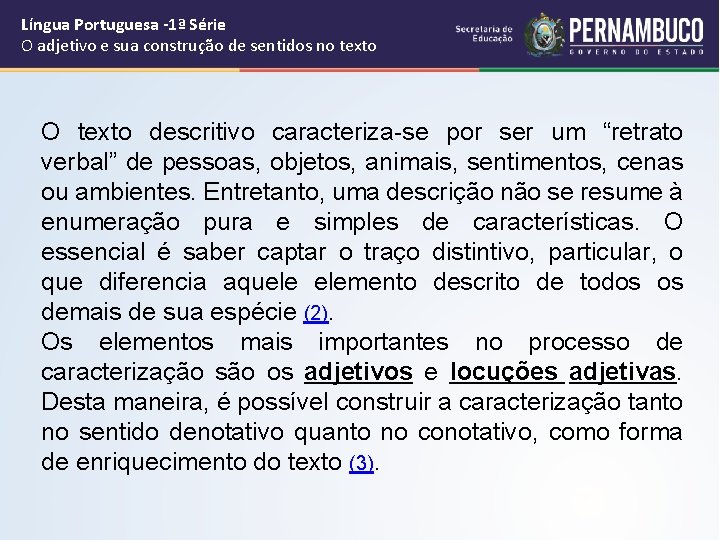 Língua Portuguesa -1ª Série O adjetivo e sua construção de sentidos no texto O