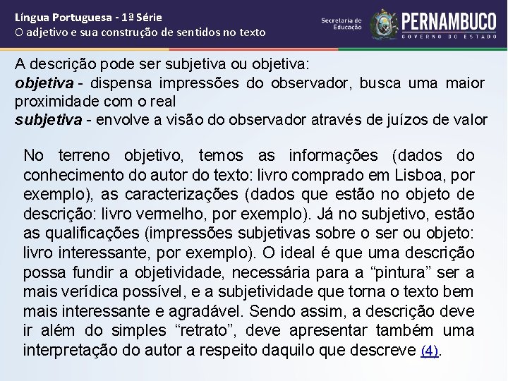 Língua Portuguesa - 1ª Série O adjetivo e sua construção de sentidos no texto