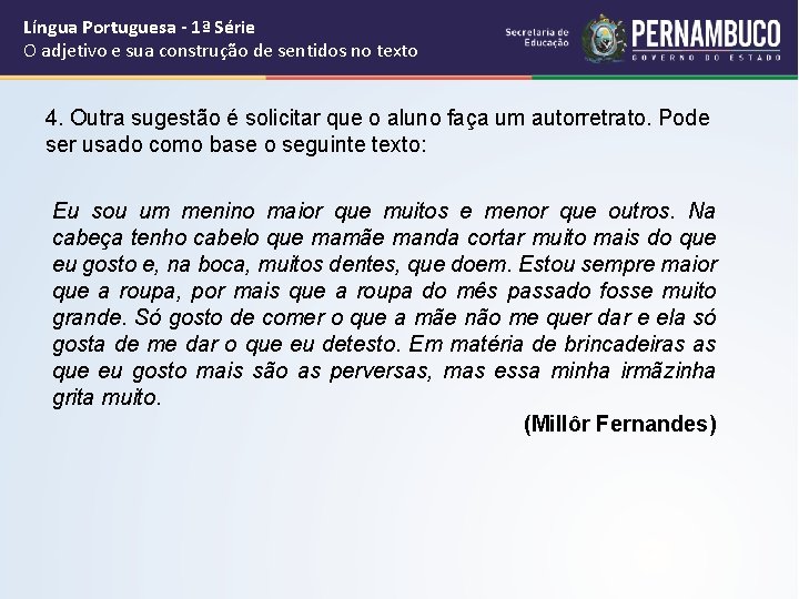 Língua Portuguesa - 1ª Série O adjetivo e sua construção de sentidos no texto