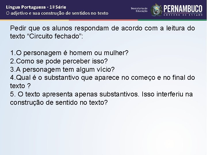 Língua Portuguesa - 1ª Série O adjetivo e sua construção de sentidos no texto