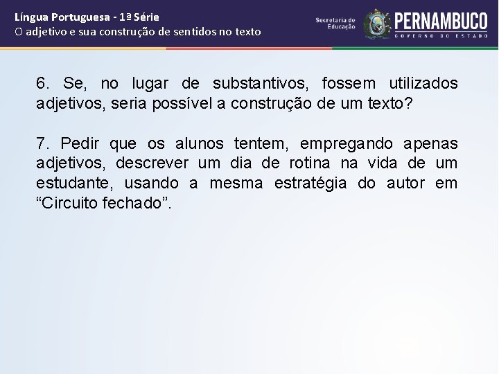 Língua Portuguesa - 1ª Série O adjetivo e sua construção de sentidos no texto