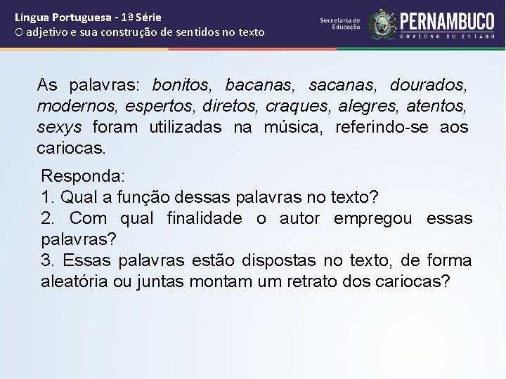 Língua Portuguesa - 1ª Série O adjetivo e sua construção de sentidos no texto