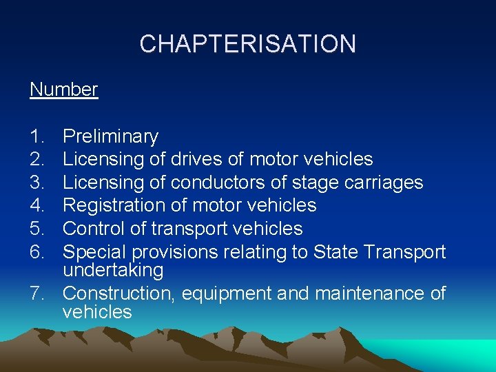 CHAPTERISATION Number 1. 2. 3. 4. 5. 6. Preliminary Licensing of drives of motor