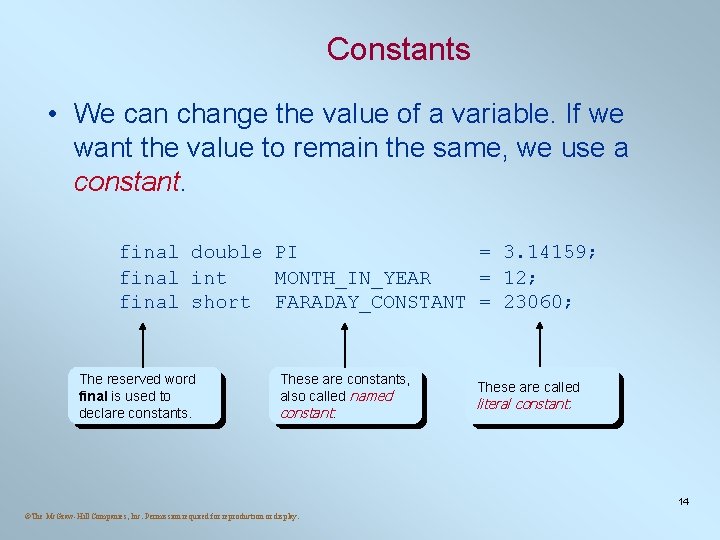 Constants • We can change the value of a variable. If we want the Constants • We can change the value of a variable. If we want the